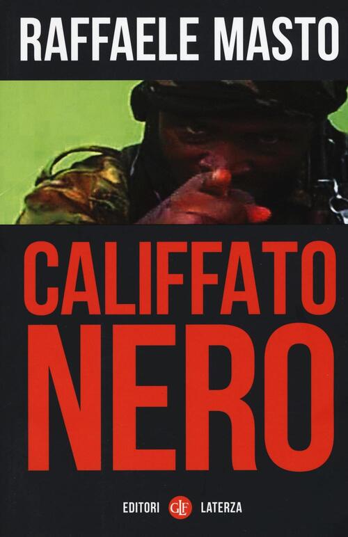 Califfato Nero Raffaele Masto Laterza 2016