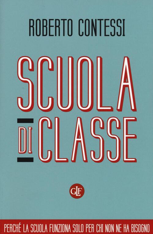 Scuola Di Classe Roberto Contessi Laterza 2016