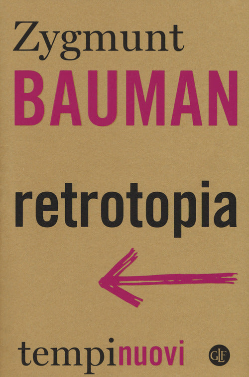 Retrotopia Zygmunt Bauman Laterza 2017