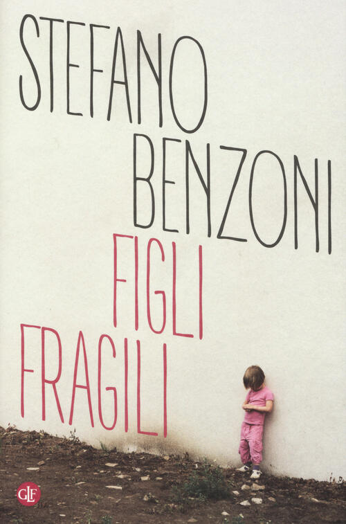 Figli Fragili Stefano Benzoni Laterza 2017