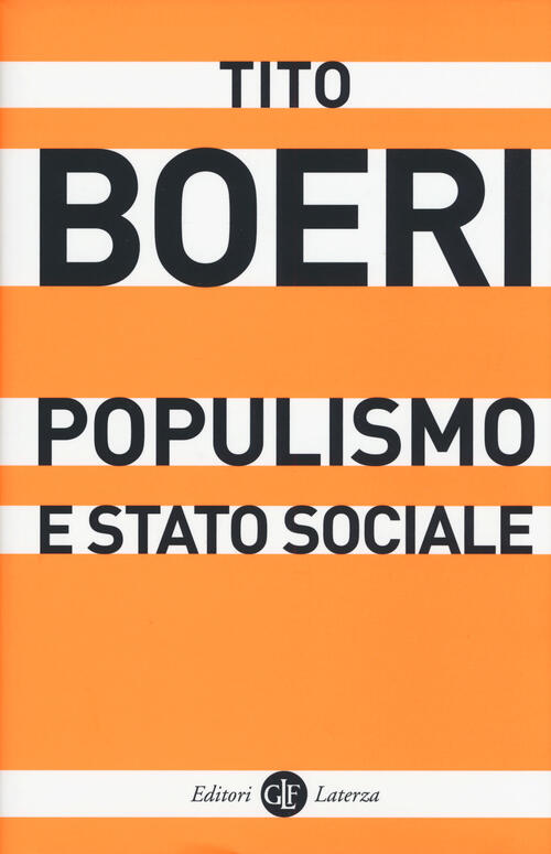 Populismo E Stato Sociale Tito Boeri Laterza 2017
