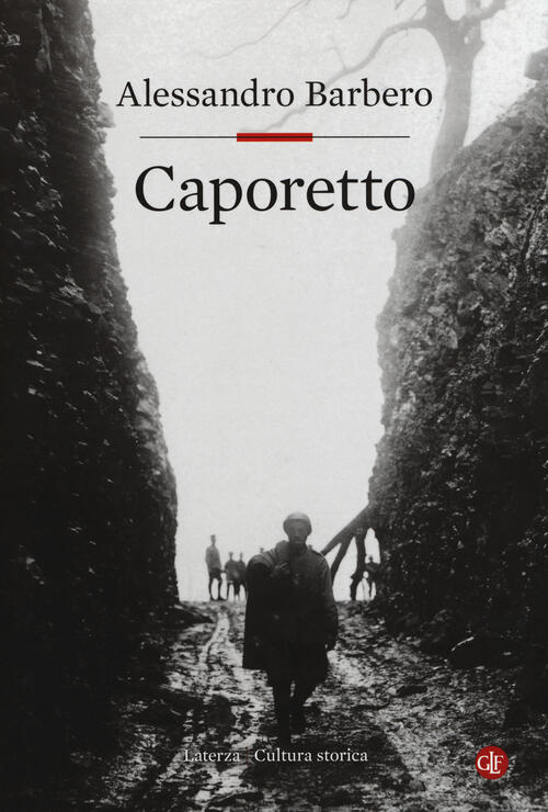 Caporetto Alessandro Barbero Laterza 2017