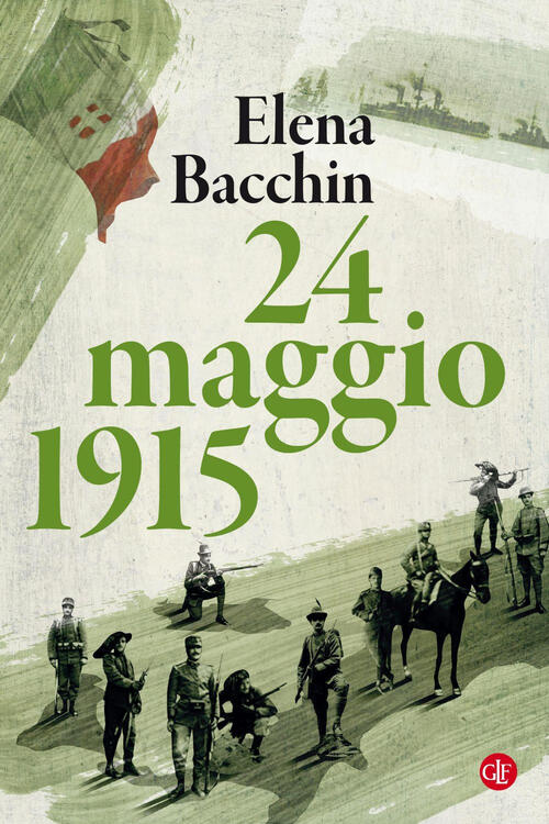 24 Maggio 1915 Elena Bacchin Laterza 2019