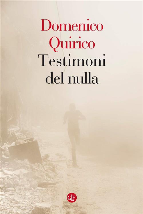 Testimoni Del Nulla Domenico Quirico Laterza 2020