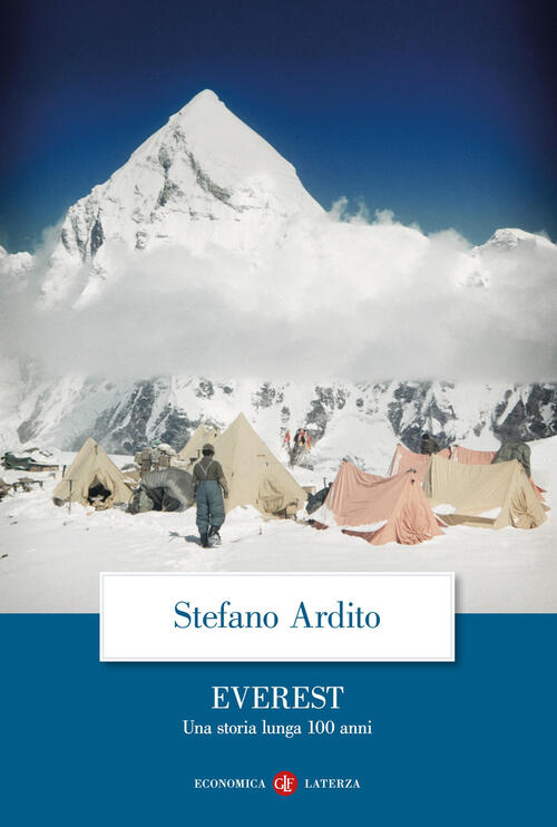 Everest. Una Storia Lunga 100 Anni Stefano Ardito Laterza 2023