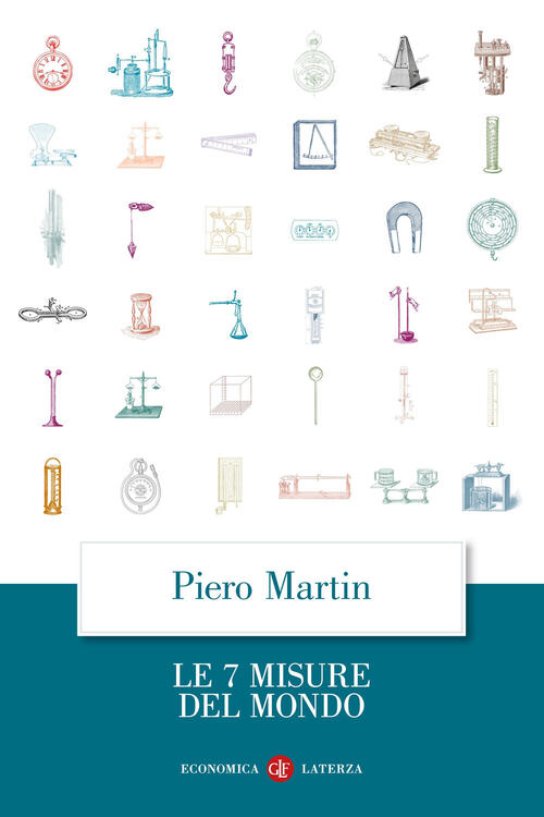 Le 7 Misure Del Mondo Piero Martin Laterza 2023