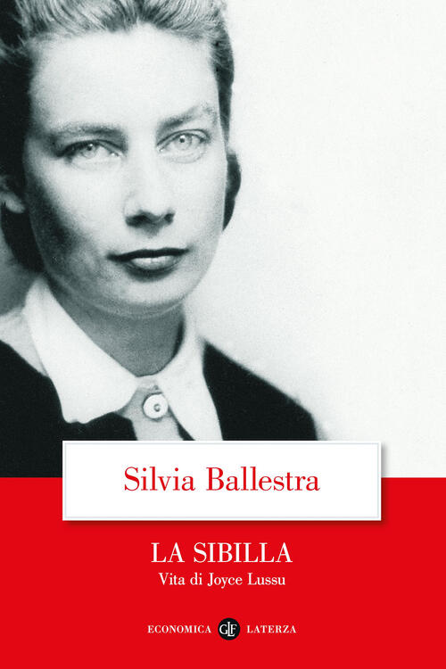 La Sibilla. Vita Di Joyce Lussu Silvia Ballestra Laterza 2024