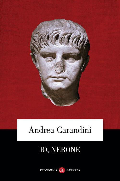 Io, Nerone Andrea Carandini Laterza 2025
