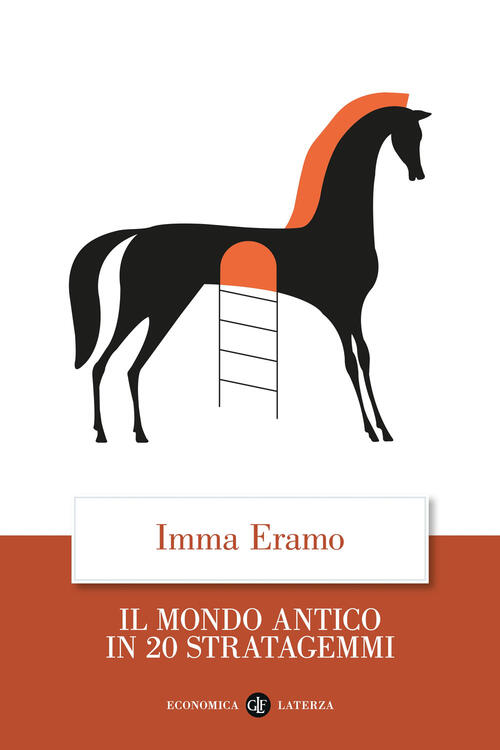 Il Mondo Antico In 20 Stratagemmi Imma Eramo Laterza 2025