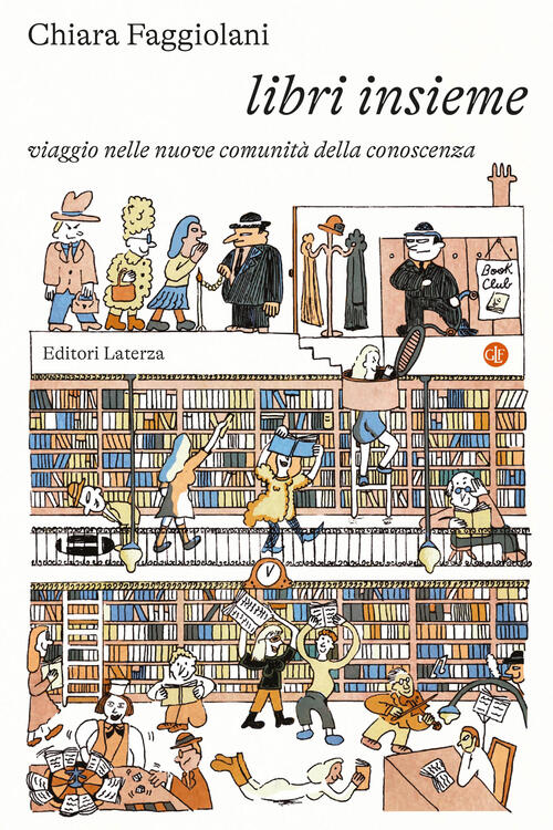 Libri Insieme. Viaggio Nelle Nuove Comunita Della Conoscenza Chiara Faggiolani