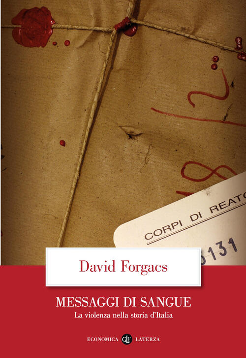 Messaggi Di Sangue. La Violenza Nella Storia D'italia David Forgacs Laterza 20