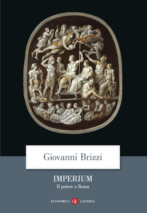Imperium. Il Potere A Roma Giovanni Brizzi Laterza 2025