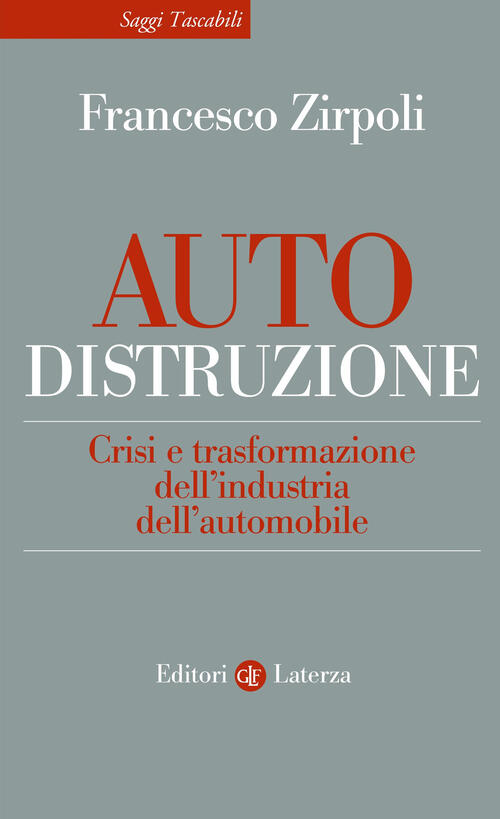 Auto-Distruzione. Crisi E Trasformazione Dell’Industria Dell’Automobile France