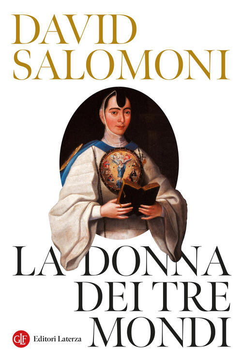 La Donna Dei Tre Mondi David Salomoni Laterza 2026