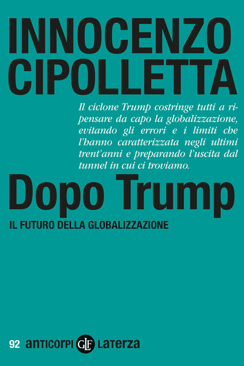 Dopo Trump. Il Futuro Della Globalizzazione Innocenzo Cipolletta Laterza 2026