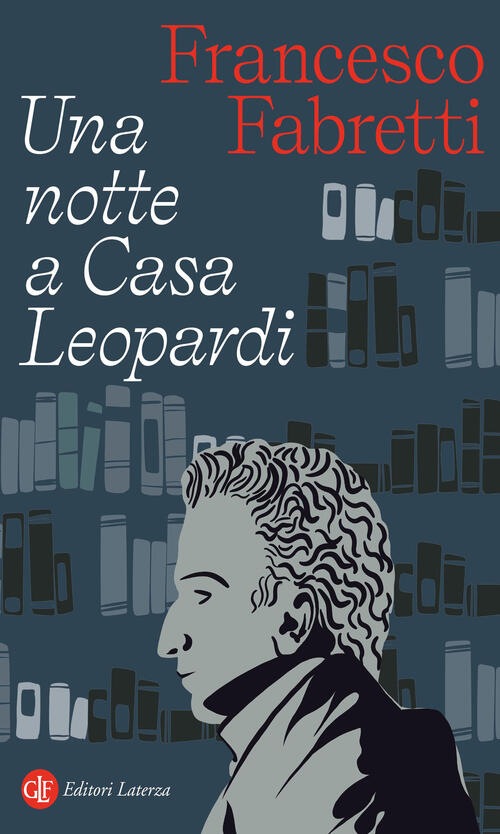 Una Notte A Casa Leopardi Francesco Fabretti Laterza 2026