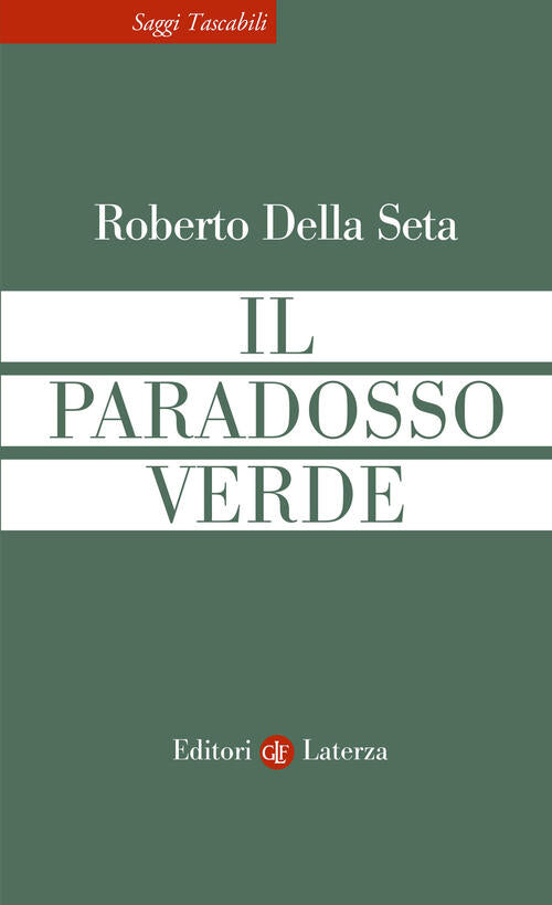 Il Paradosso Verde Roberto Della Seta Laterza 2026