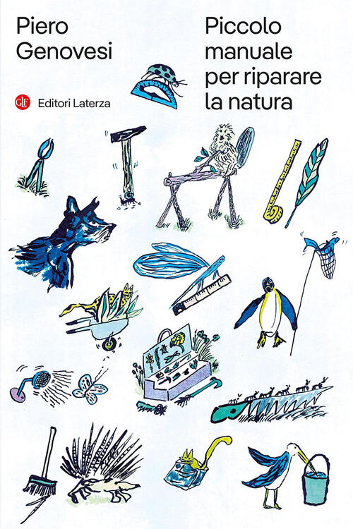 Piccolo Manuale Per Riparare La Natura Piero Genovesi Laterza 2026