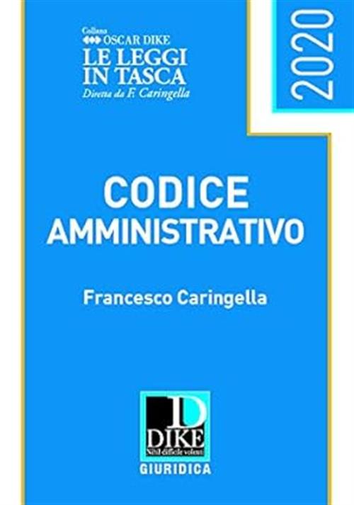 Codice Amministrativo Francesco Caringella Dike Giuridica 2020