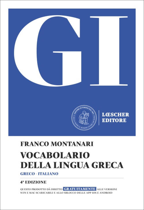 Gi. Vocabolario Della Lingua Greca. Con La Guida All'uso Del Vocabolario E Al