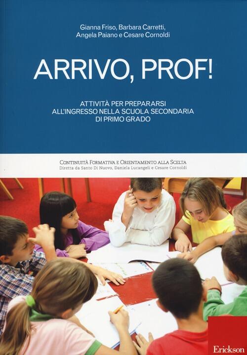Arrivo, Prof! Attivita Per Prepararsi All'ingresso Nella Scuola Secondaria Di