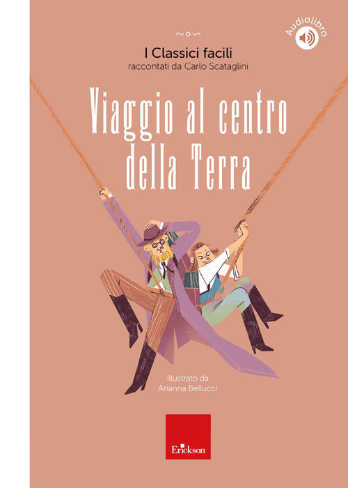 Viaggio Al Centro Della Terra. Con Audiolibro Erickson 2024