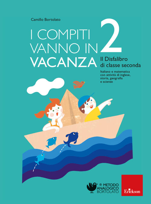 I Compiti Vanno In Vacanza. Il Disfa-Libro Per La Primaria. Classe Seconda Cam