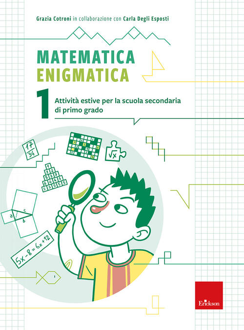Matematica Enigmatica. Attivita Estive Per La Scuola Secondaria Di Primo Grado