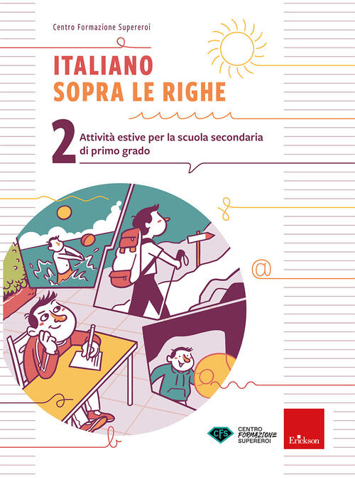 Italiano Sopra Le Righe. Attivita Estive Per La Scuola Secondaria Di Primo Gra
