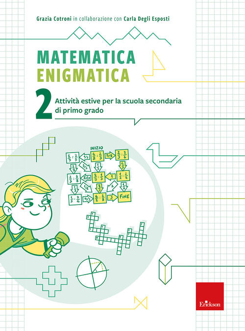 Matematica Enigmatica. Attivita Estive Per La Scuola Secondaria Di Primo Grado