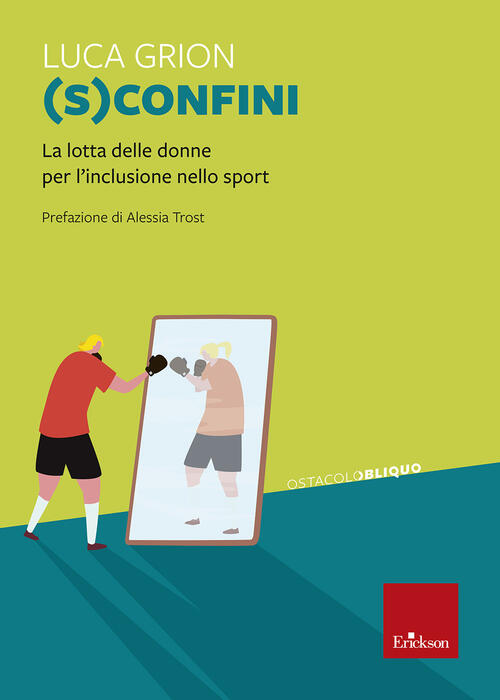 (S)Confini. La Lotta Delle Donne Per L'inclusione Sport Luca Grion Erickson 20