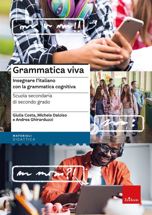 Grammatica Viva. Insegnare L'italiano Con La Grammatica Cognitiva Giulia Costa
