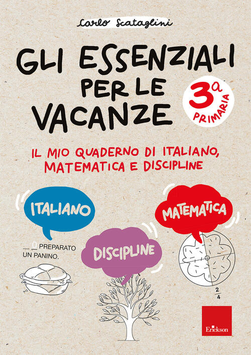 Gli Essenziali Per Le Vacanze. Classe Terza. Il Mio Quaderno Di Italiano, Mate