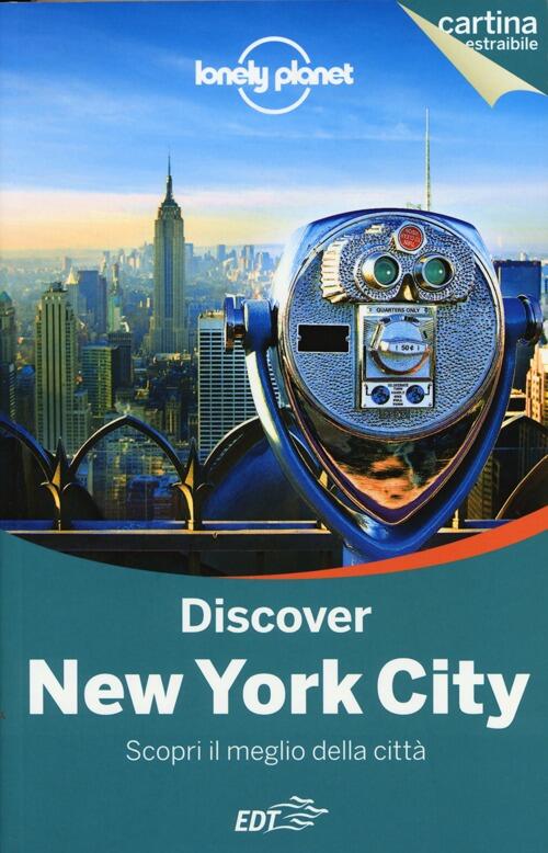 Discover New York City. Con Cartina Lonely Planet Italia 2013