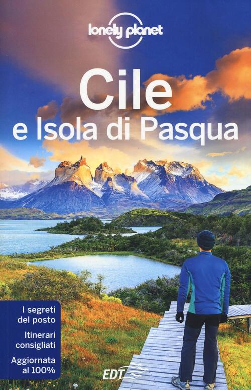 Cile E Isola Di Pasqua Lonely Planet Italia 2016