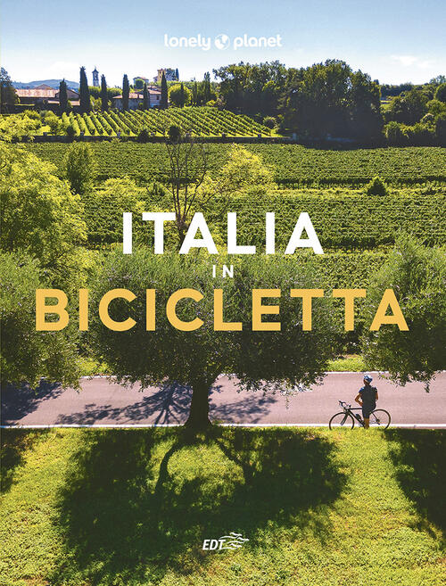 Italia In Bicicletta Lonely Planet Italia 2025