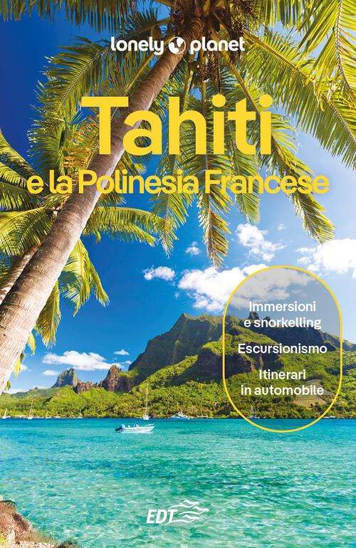Tahiti E La Polinesia Francese Lonely Planet Italia 2026