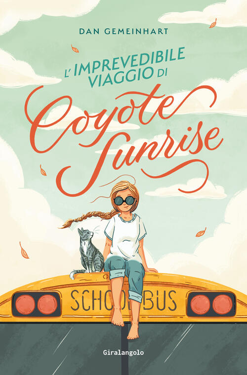 L'imprevedibile Viaggio Di Coyote Sunrise Dan Gemeinhart Edt-Giralangolo 2022