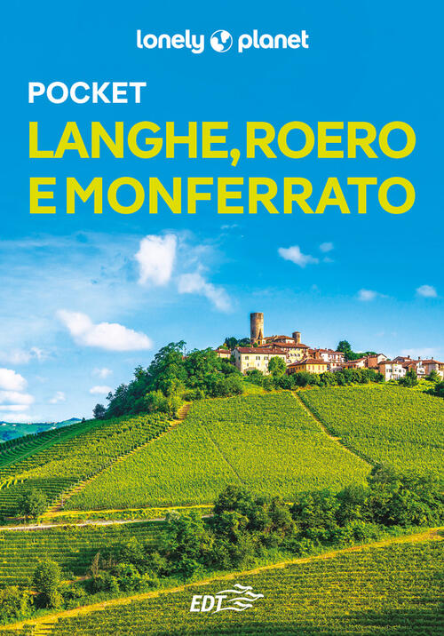Langhe, Roero E Monferrato Anita Franzon Lonely Planet Italia 2025