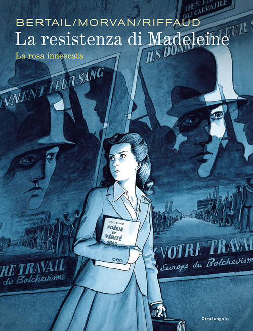 La Resistenza Di Madeleine. Vol. 1: La Rosa Innescata Dominique Bertail Edt-Gi