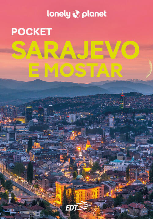 Sarajevo E Mostar Pocket Annalisa Bruni Lonely Planet Italia 2025