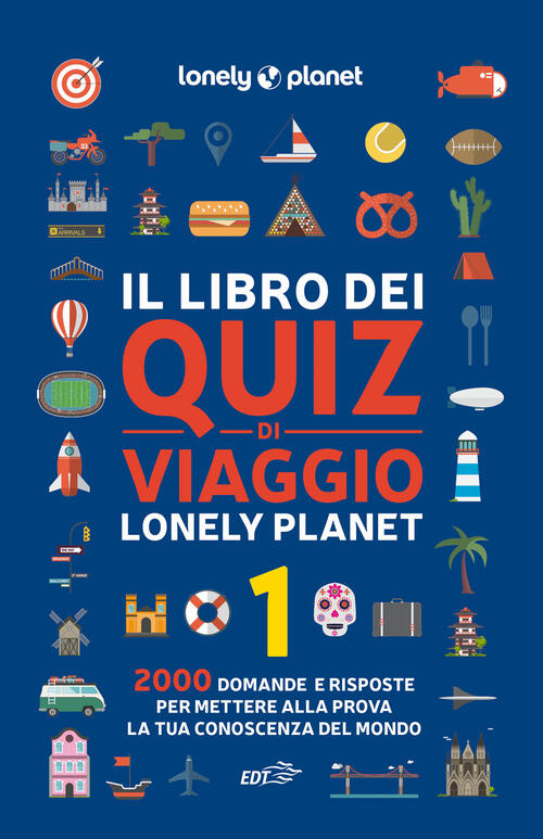 Il Libro Dei Quiz Di Viaggio Lonely Planet. 2000 Domande E Risposte Per Metter