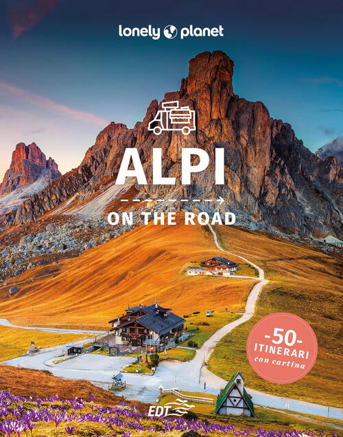Alpi On The Road Denis Falconieri Lonely Planet Italia 2025