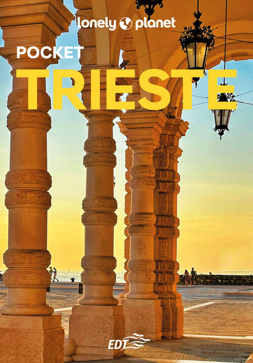 Trieste Pocket Piero Pasini Lonely Planet Italia 2025