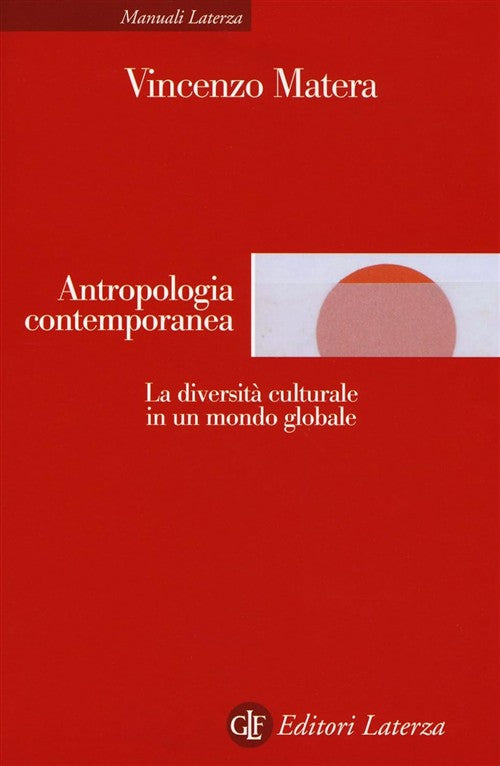 Antropologia Contemporanea. La Diversità Culturale In Un Mondo Globale Vincenz