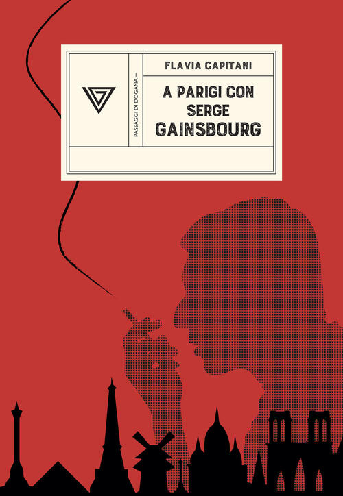 A Parigi Con Serge Gainsbourg. Sulle Strade Della Rivoluzione Con Jane Birkin