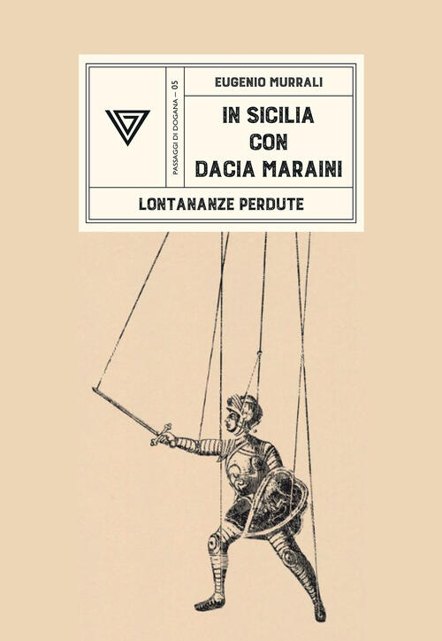 In Sicilia Con Dacia Maraini. Lontananze Perdute Eugenio Murrali Perrone 2026