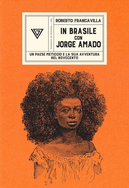 In Brasile Con Jorge Amado Roberto Francavilla Perrone 2026
