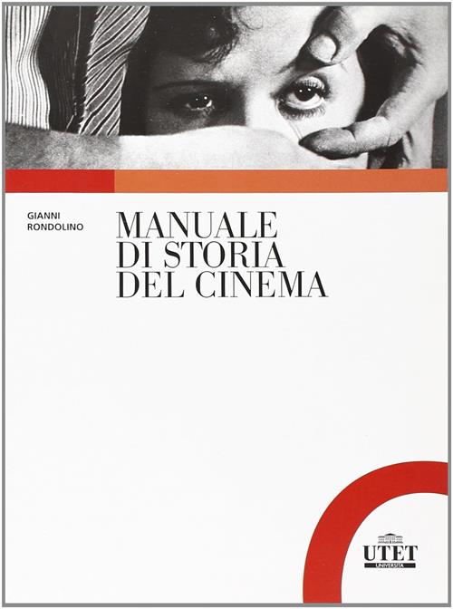 Manuale Di Storia Del Cinema Gianni Rondolino Utet Universita 2010