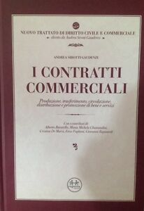 I Contratti Commerciali. Produzione, Trasferimento, Circolazione, Distribuzion